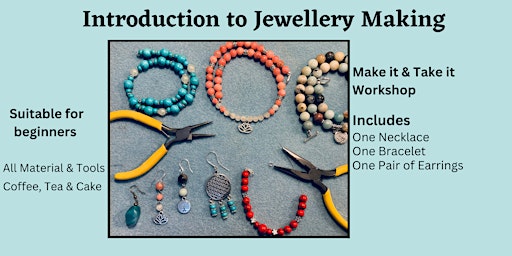 Make it and Take it! Jewellery Making Workshop with Coffee & Cupcakes