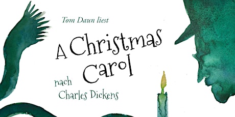 Charles Dickens „A Chrismas Carol” mit Tom Daun