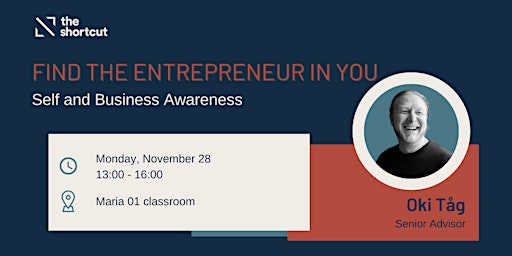 Find The Entrepreneur In You - Self and Business Awareness