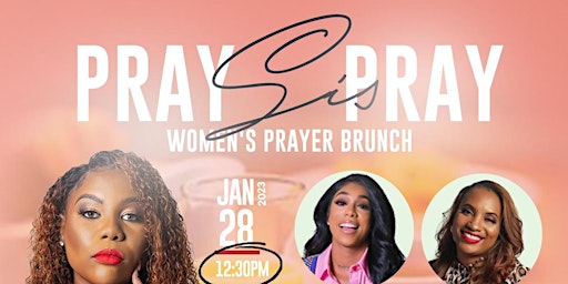Pray Sis Pray: Women's  Prayer Brunch