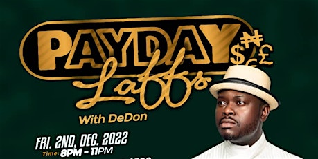PAYDAY LAFFS WITH DEDON  (December Edition)