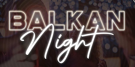 BALKAN NIGHT | THANKSGIVING SATURDAY | RADIO ROOM