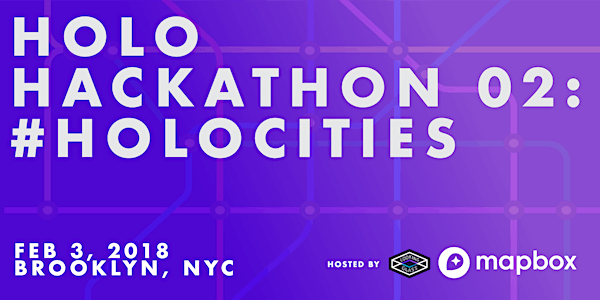 Holo-Hackathon 2: #Holocities (Hosted by Looking Glass & Mapbox)