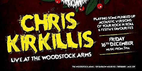 CHRIS KIRKILLIS live at The Woodstock (Xmas Special)