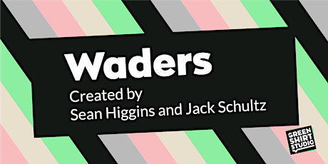 Waders | A New One-Act Play