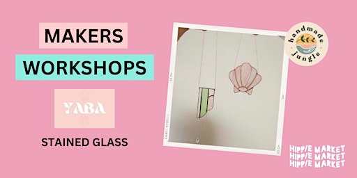 DIY Workshop: Stained Glass with Yaba Studios @ The Hippie Market