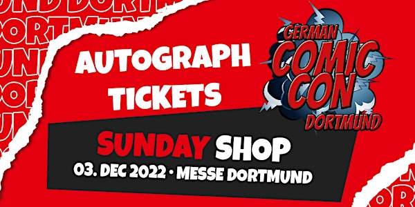 German Comic Con Dortmund - SUNDAY AUTOGRAPH TICKETS