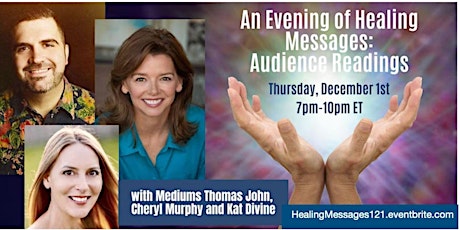 Healing Messages w/ Mediums Thomas John, Cheryl Murphy and Kat Divine