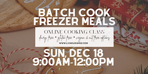 Batch Cook Freezer Meals (Dairy Free & Gluten Free) - Online Cooking Class