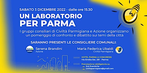 Convention Civiltà Parmigiana/Azione - UN LABORATORIO PER PARMA