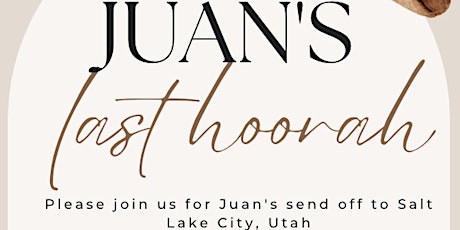Juan's last Hoorah
