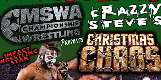 MSWA PRESENTS CRAZZY STEVE’S CHRISTMAS CHAOS