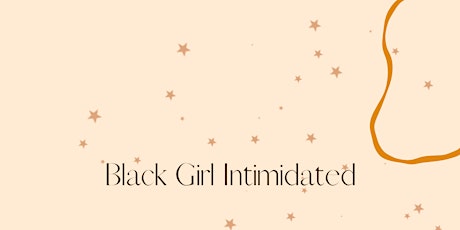 Black Girl Intimidated