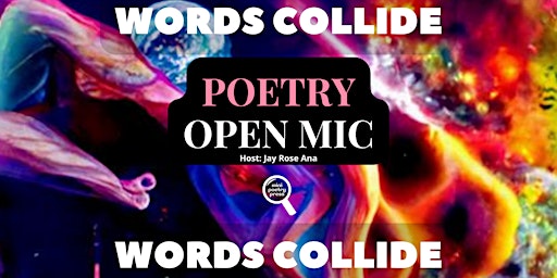 Words Collide 5 Poetry Open-Mic Online