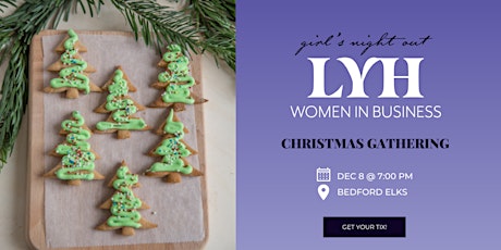 LYH WOMEN IN BUSINESS: Christmas Gathering!