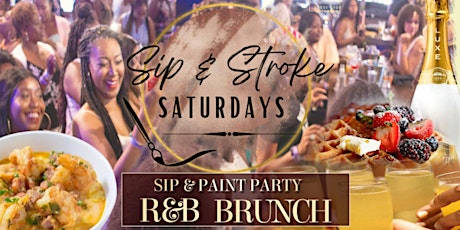 Sip And Stroke Saturdays - R & B Brunch Sip & Paint Party