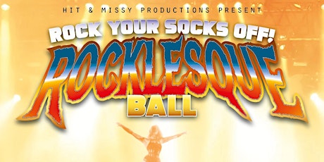 ‘ROCK YOUR SOCKS OFF’  Rocklesque Ball