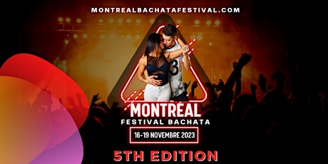 Montreal Bachata Festival 2023 - 5th edition Limited Pre-Sale