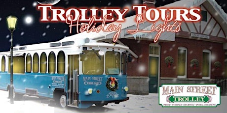 Holiday Lights Trolley Tour-Main Street Trolley