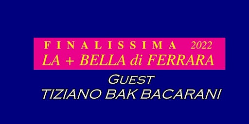 Ospite musicale alla Finalissima de La più bella di Ferrara 2022