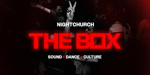 Nightchurch: "THE BOX" Dance Party