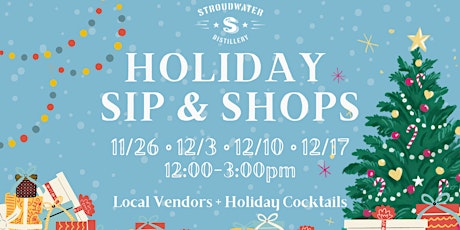 Holiday Sip & Shops at Stroudwater Distillery