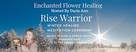 Rise Warrior~ Winter Healing Ceremony