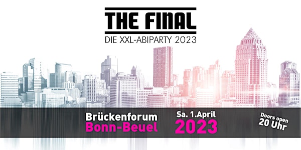 The Final Party 2023 - Die XXL-Abiparty