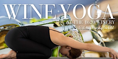 Wine and Yoga at The 1620 Winery with Meg Murphy Garfield Dec. 18