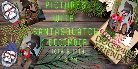 Pictures with Santasquatch (Santa)