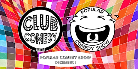 Popular Comedy Show at Club Comedy Seattle Thursday 12/1