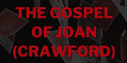 The Gospel of Joan (Crawford) (Developmental Reading) - BPPF Fall 2022