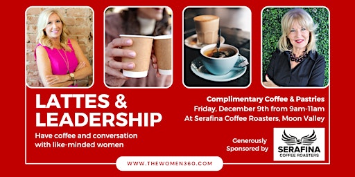 Lattes & Leadership with The Women 360