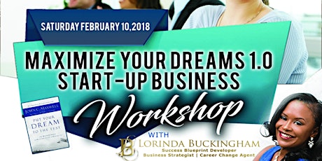Maximize Your Dreams 1.0 - Start Up Business Workshop - Fayetteville, GA primary image