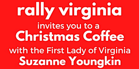 Rally Virginia Christmas Coffee w/ First Lady of Virginia Suzanne Youngkin