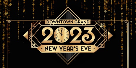 Downtown Grand NYE 2023