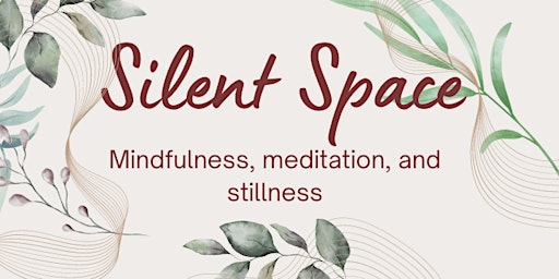Silent Space: Mindfulness sessions