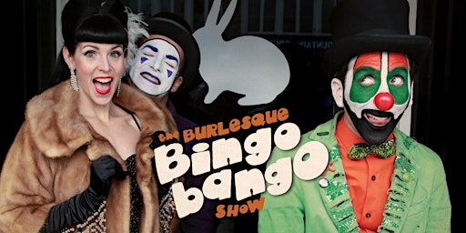 The Big-Ass Burlesque Bingo Bango Show (NYE Edition)