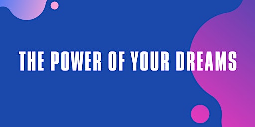 The POWER of YOUR Dreams - 2023