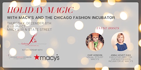 Primaire afbeelding van HOLIDAY MAGIC WITH MACY'S AND THE CHICAGO FASHION INCUBATOR