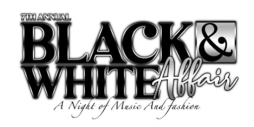 7th Annual Black & White Affair Birthday Celebration