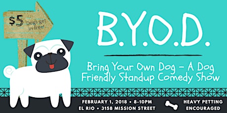 B.Y.O.D. Bring Your Own Dog Comedy Show primary image