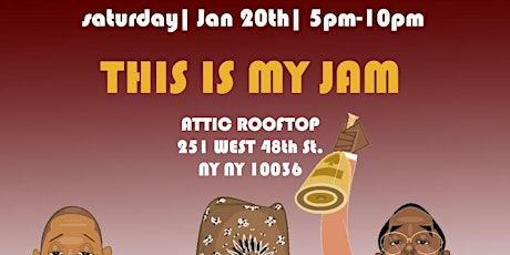 This Is My Jam | Saturday Jan 20th 5PM| Attic Rooftop primary image