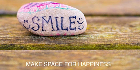 Make a space for happiness - Click 'Tickets' to set your own price