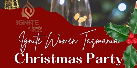 Imagen principal de Ignite Women Tasmania Christmas Party 2022!