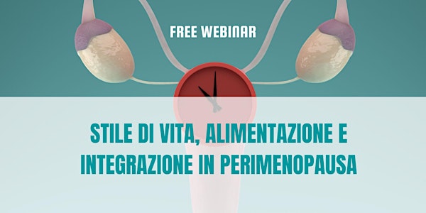 Stile di vita, alimentazione e integrazione in perimenopausa/menopausa