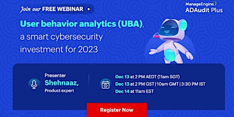 User behavior analytics (UBA), a smart cybersecurity investment for 2023