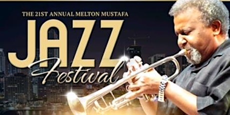 21st ANNUAL MELTON MUSTAFA JAZZ FESTIVAL WEEKEND ~February 23-24-25, 2018 