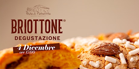 Degustazione Panettone Briottone® - Evento Gratuito