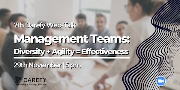 7th Darefy Web-Talk | Management Teams: Diversity + Agility = Effectivene